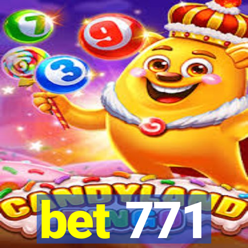 bet 771